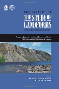 The history of the study of landforms or the development of geomorphology volume 4