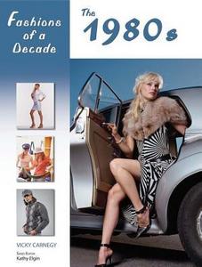 Fashions of a decade. The 1980s
