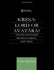 Kṛṣṇa, Lord or Avatāra?