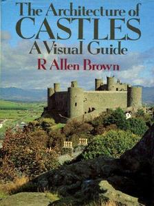 The Architecture of Castles: A Visual Guide