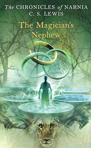 The Magician's Nephew (The Chronicles of Narnia, #6)