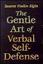 The Gentle Art of Verbal Self-Defense