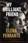 My Brilliant Friend